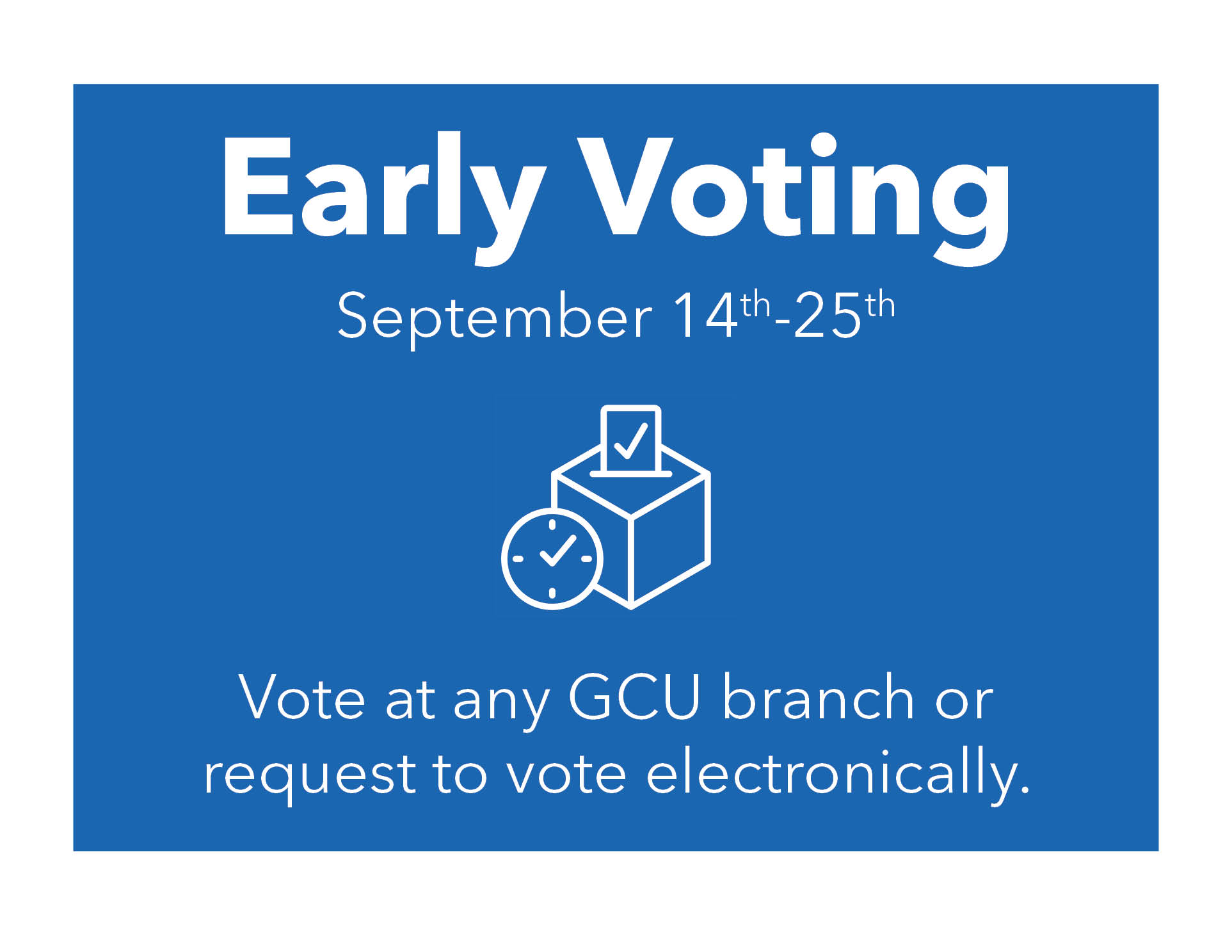 September 14-25, Early Voting Takes Place.